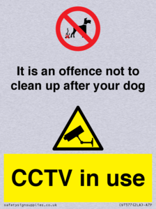 It is an offence not to clean up after your dog. CCTV in use